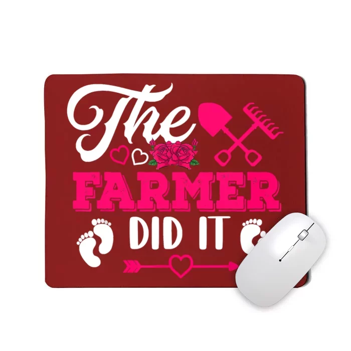 The Farmer Did It Funny Pregnancy Announcement Flowers Mousepad