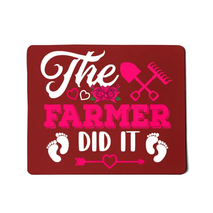 The Farmer Did It Funny Pregnancy Announcement Flowers Mousepad