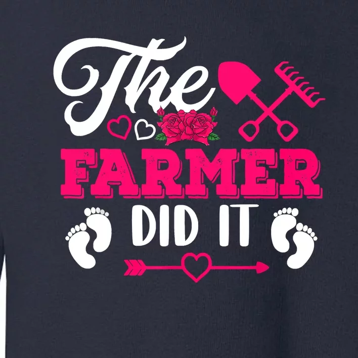 The Farmer Did It Funny Pregnancy Announcement Flowers Toddler Sweatshirt