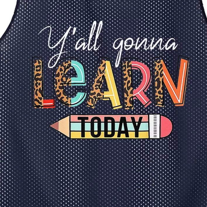 Teacher First Day Of School Yall Gonna Learn Today Mesh Reversible Basketball Jersey Tank