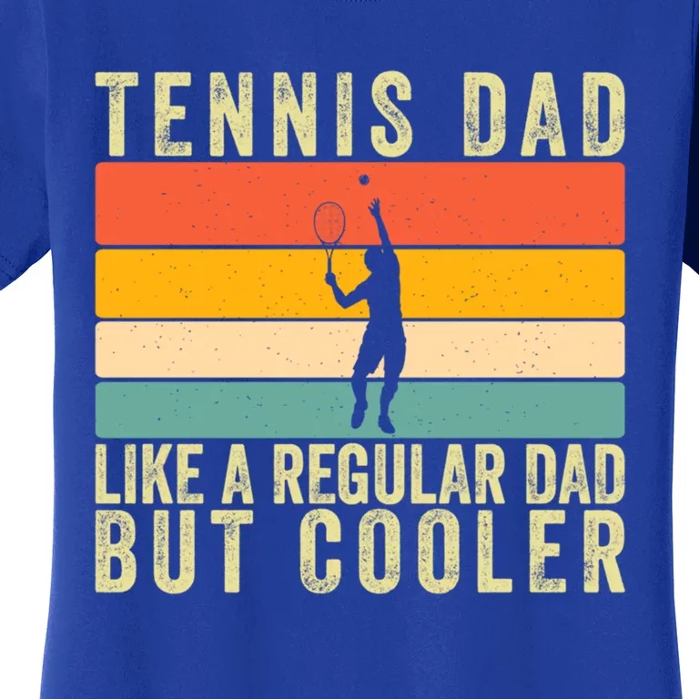 Tennis Father Design Father Day Tennis Dad Gift Women's T-Shirt