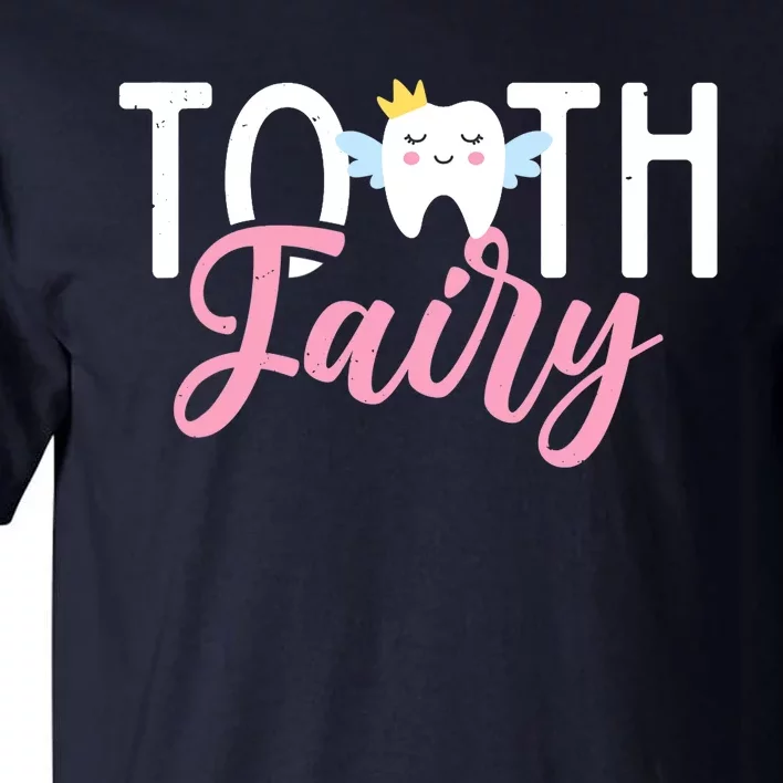 Tooth Fairy | Dentist Tall T-Shirt