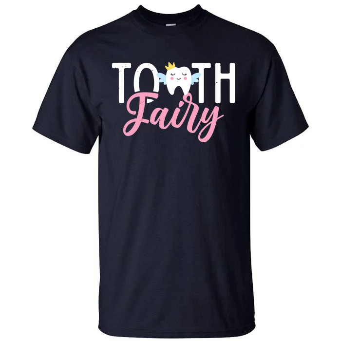 Tooth Fairy | Dentist Tall T-Shirt