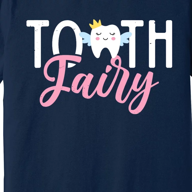 Tooth Fairy | Dentist Premium T-Shirt