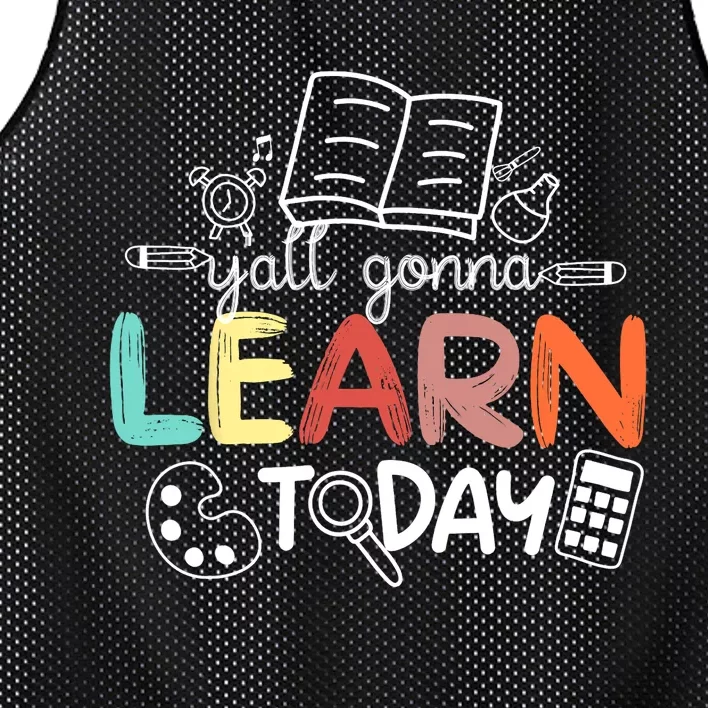 Teacher First Day Of School Yall Gonna Learn Today Mesh Reversible Basketball Jersey Tank