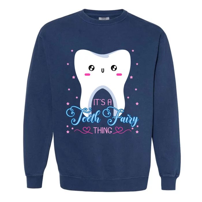 Tooth Fairy Dentists Dental Hygienist Oral Hygiene Gift Garment-Dyed Sweatshirt