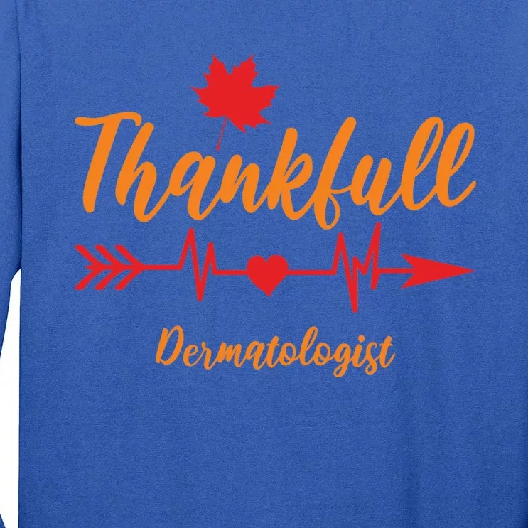 Thanksgiving Fall Dermatologist Heartbeat Thankful Doctor Cute Gift Tall Long Sleeve T-Shirt