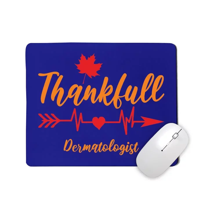 Thanksgiving Fall Dermatologist Heartbeat Thankful Doctor Cute Gift Mousepad