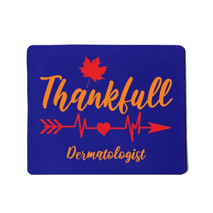 Thanksgiving Fall Dermatologist Heartbeat Thankful Doctor Cute Gift Mousepad