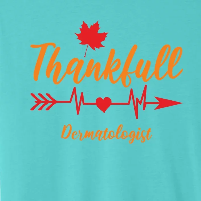 Thanksgiving Fall Dermatologist Heartbeat Thankful Doctor Cute Gift ChromaSoft Performance T-Shirt