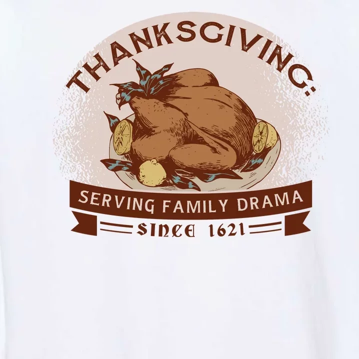 Thanksgiving Family Drama Funny Garment-Dyed Sweatshirt