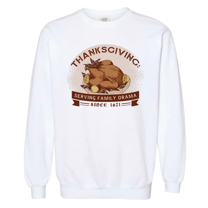 Thanksgiving Family Drama Funny Garment-Dyed Sweatshirt