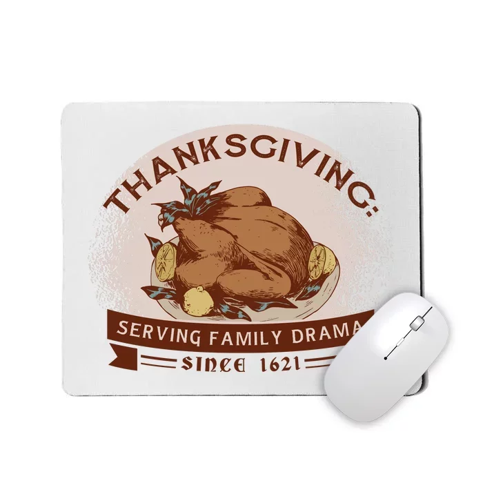 Thanksgiving Family Drama Funny Mousepad