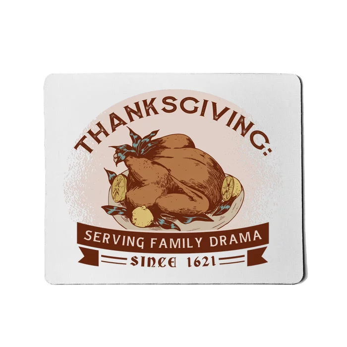 Thanksgiving Family Drama Funny Mousepad