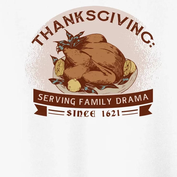 Thanksgiving Family Drama Funny Toddler T-Shirt