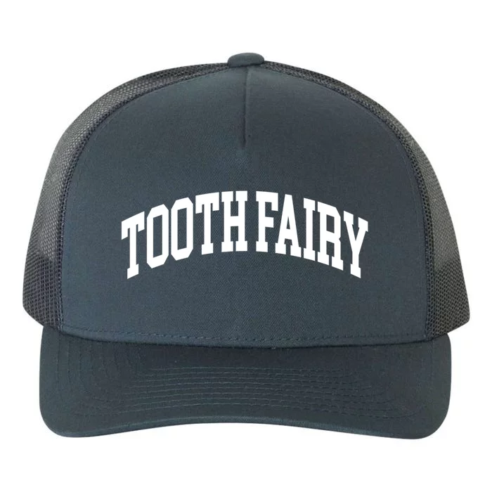 Tooth Fairy Dental Hygienist And Dental Student Sweater Cool Gift Yupoong Adult 5-Panel Trucker Hat