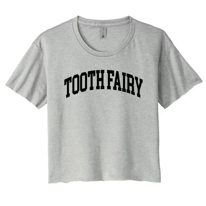 Tooth Fairy Dental Hygienist And Dental Student Sweater Cool Gift Women's Crop Top Tee