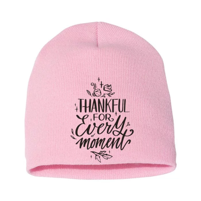 Thankful For Every Moment Short Acrylic Beanie