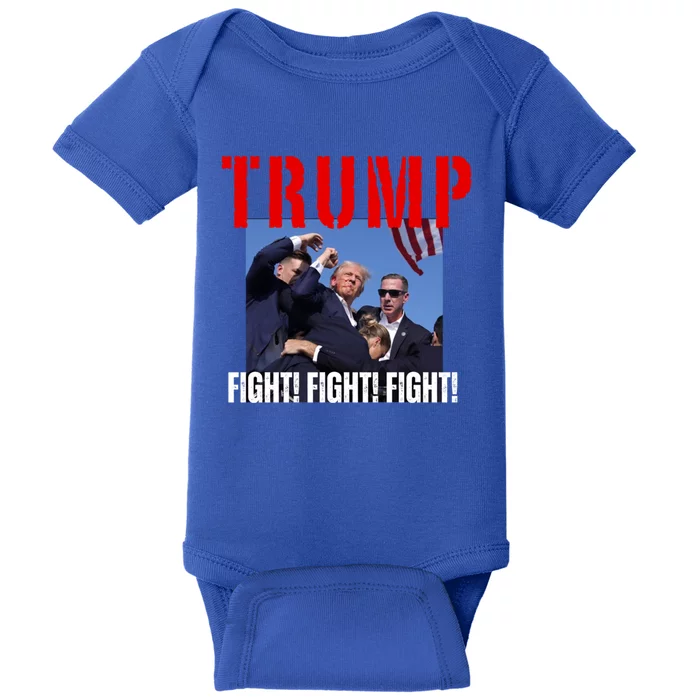 Trump Fight Fight Fight Rally Trump Fight Fight Fight Meaningful Gift Baby Bodysuit