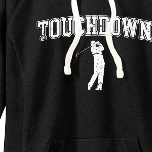 Touchdown Funny Football Golf Sports Women's Fleece Hoodie