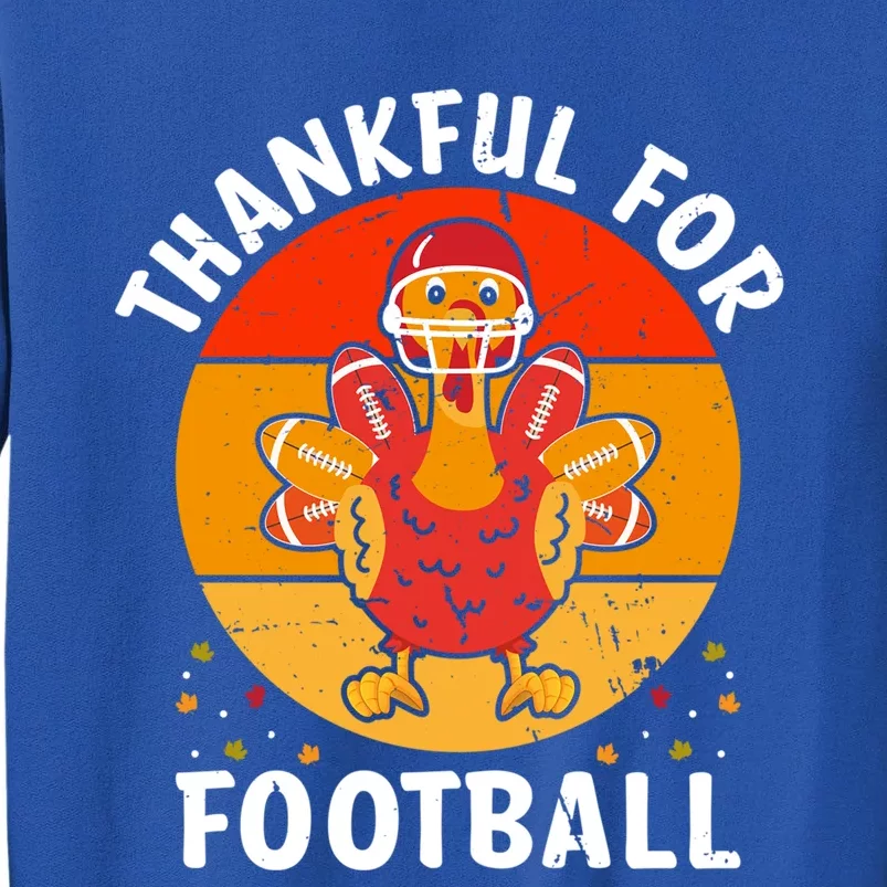 Thankful For Football Turkey With Football Thanksgiving Fan Gift Sweatshirt