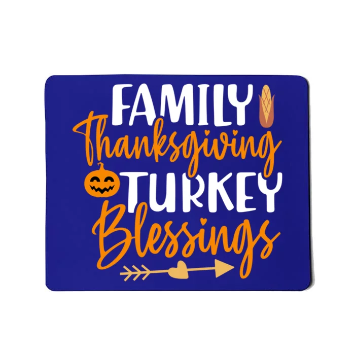 Thanksgiving For Family Thanksgiving Turkey Blessing Funny Gift Mousepad