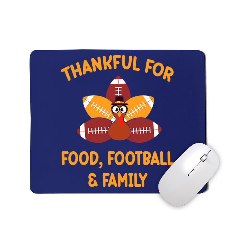 Thankful For Food Football Family Thanksgiving Turkey Mousepad