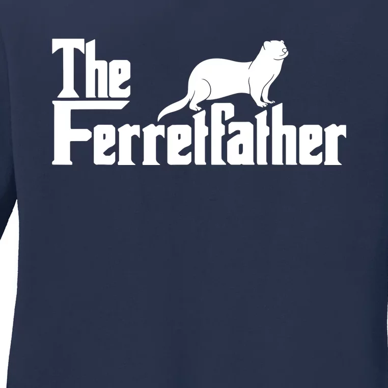 The Ferretfather Ferret Zoo Animal Lover Ladies Long Sleeve Shirt