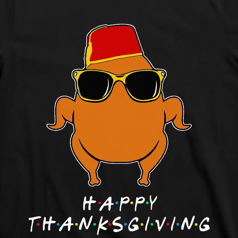 Thanksgiving For Friends Funny Turkey T-Shirt