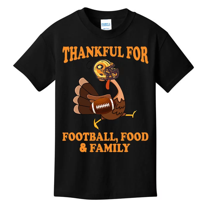 Thankful For Football Food Family Thankful Turkey Kids T-Shirt