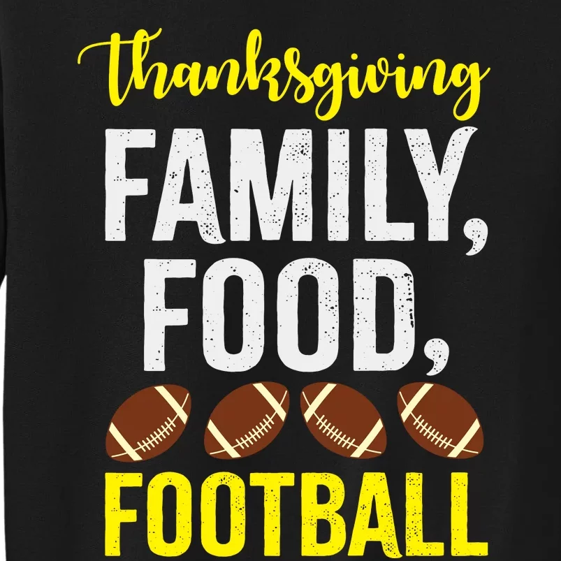 Thanksgiving Family Food Football Sweatshirt