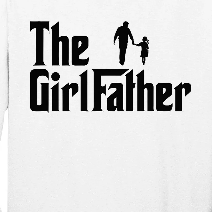 The Father Funny Dad Of Daddy Daughter Tall Long Sleeve T-Shirt