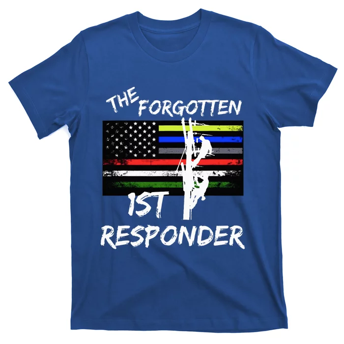 The Forgotten First Responder Tribute To Electrical Lineman T-Shirt