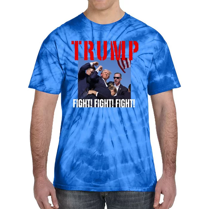 Trump Fight Fight Fight Rally Trump Fight Fight Fight Meaningful Gift Tie-Dye T-Shirt