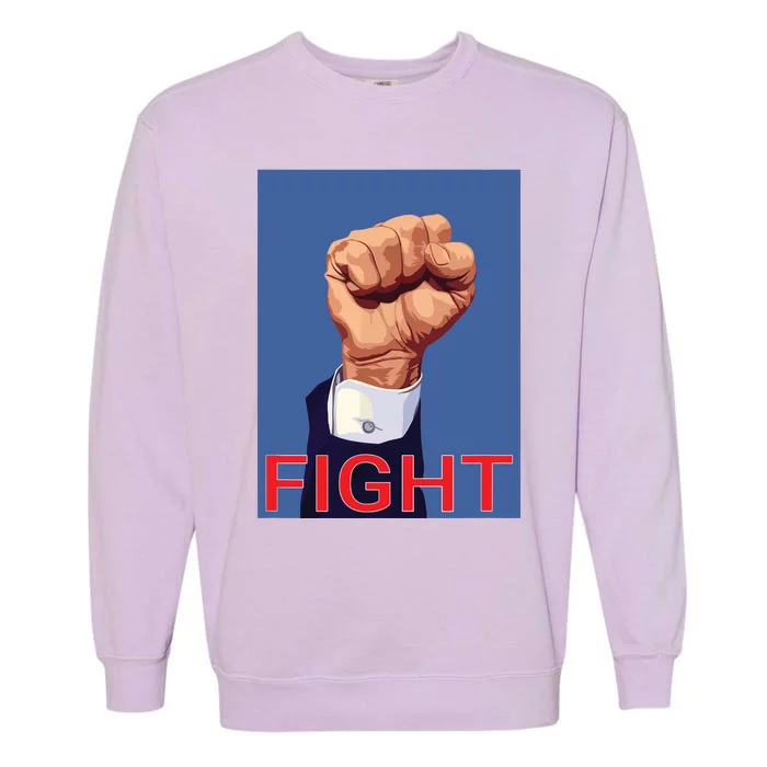 Trump Fist Fight Fight Fight Garment-Dyed Sweatshirt