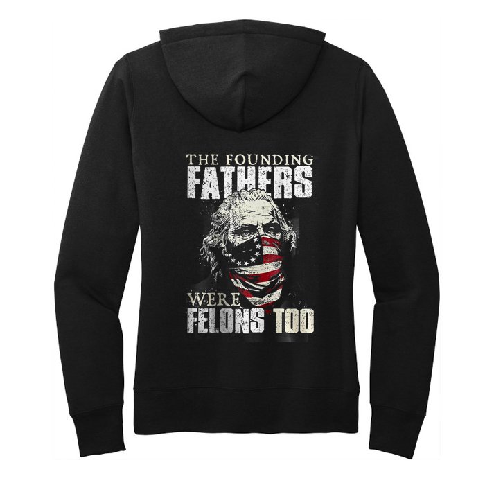 The Founding Fathers Were Felons Too Front & Back Women's Pullover Hoodie