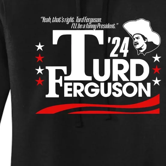 Turd Ferguson For President 2024 Women's Pullover Hoodie