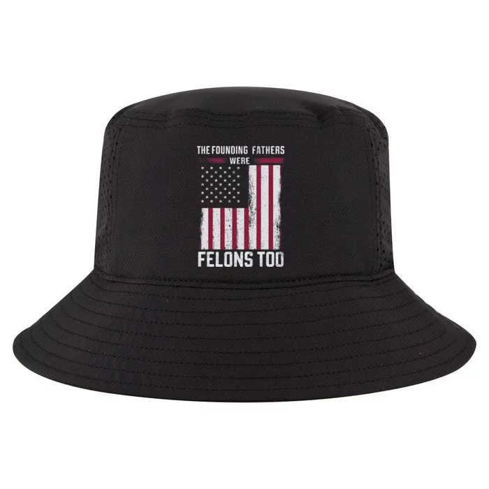 The Founding Fathers Were Felons Too Cool Comfort Performance Bucket Hat