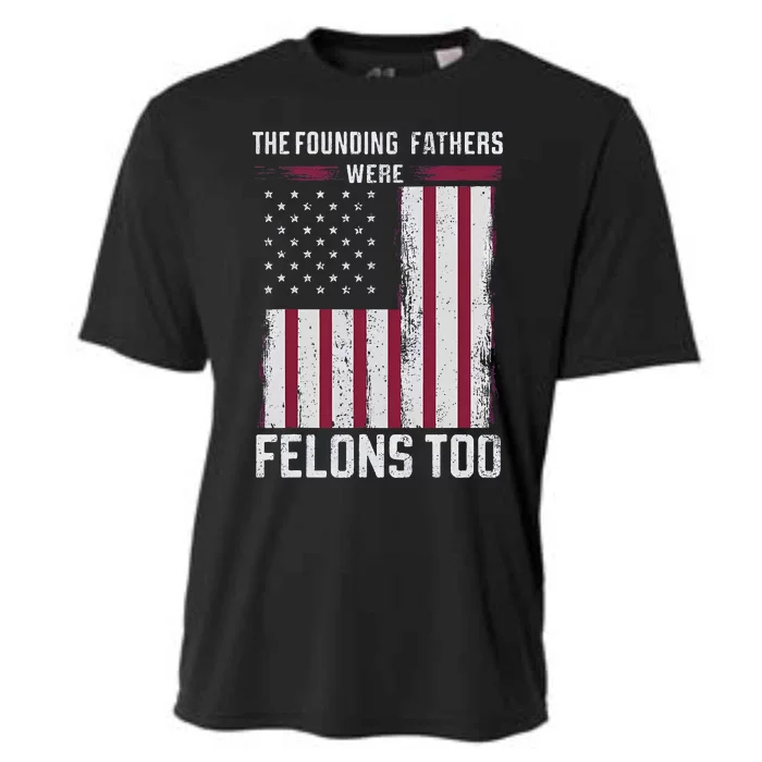 The Founding Fathers Were Felons Too Cooling Performance Crew T-Shirt