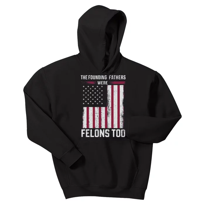 The Founding Fathers Were Felons Too Kids Hoodie