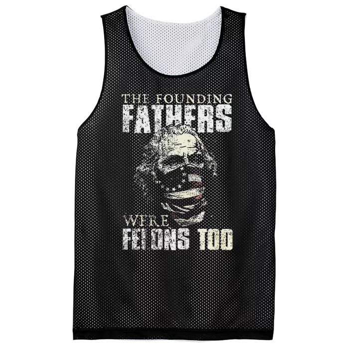 The Founding Fathers Were Felons Too Gift Mesh Reversible Basketball Jersey Tank