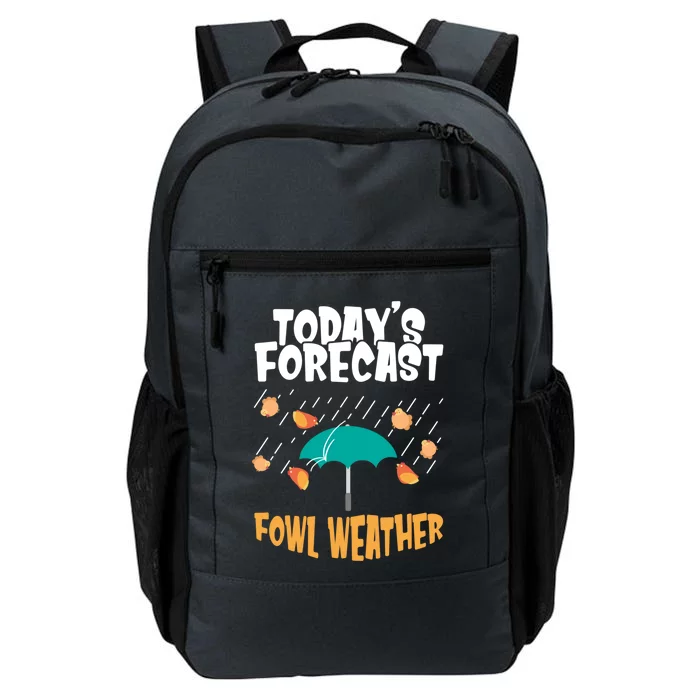 Today's Forecast Fowl Weather Meaningful Gift Meteorologist Bird Day Gift Daily Commute Backpack