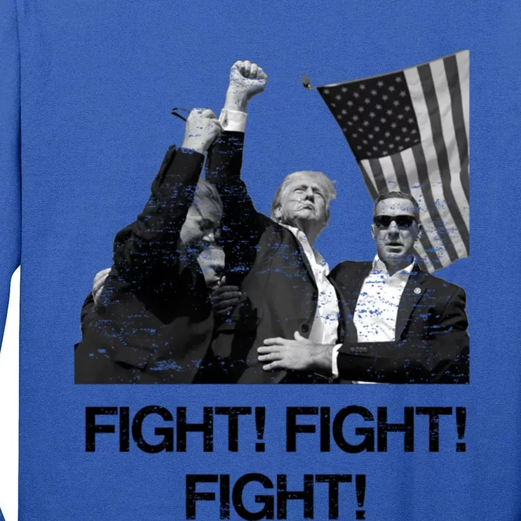 Trump Fight Fight Fighmeaningful Gift Patriotic Design Gift Tall Long Sleeve T-Shirt