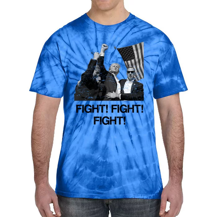 Trump Fight Fight Fighmeaningful Gift Patriotic Design Gift Tie-Dye T-Shirt