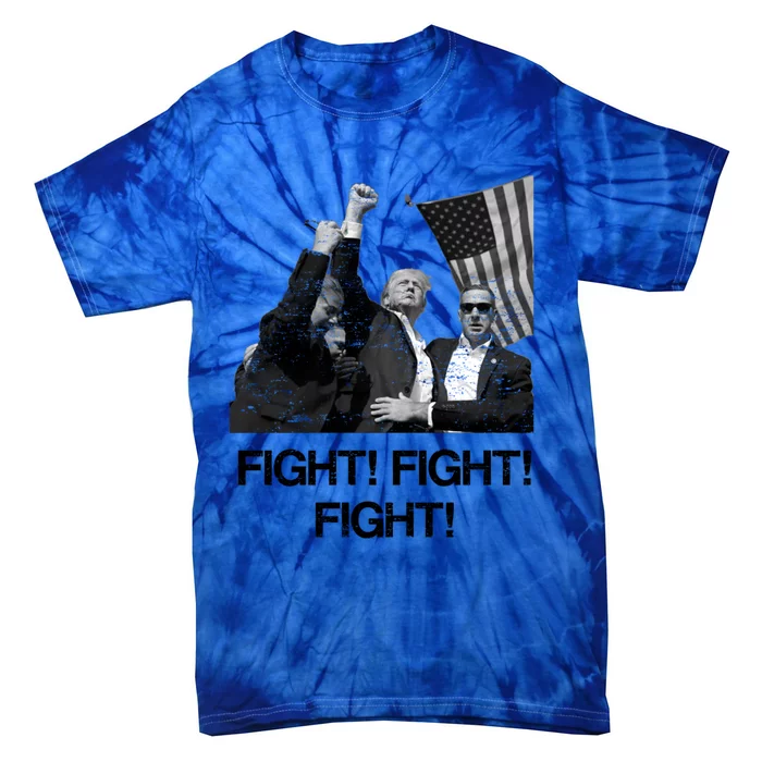 Trump Fight Fight Fighmeaningful Gift Patriotic Design Gift Tie-Dye T-Shirt