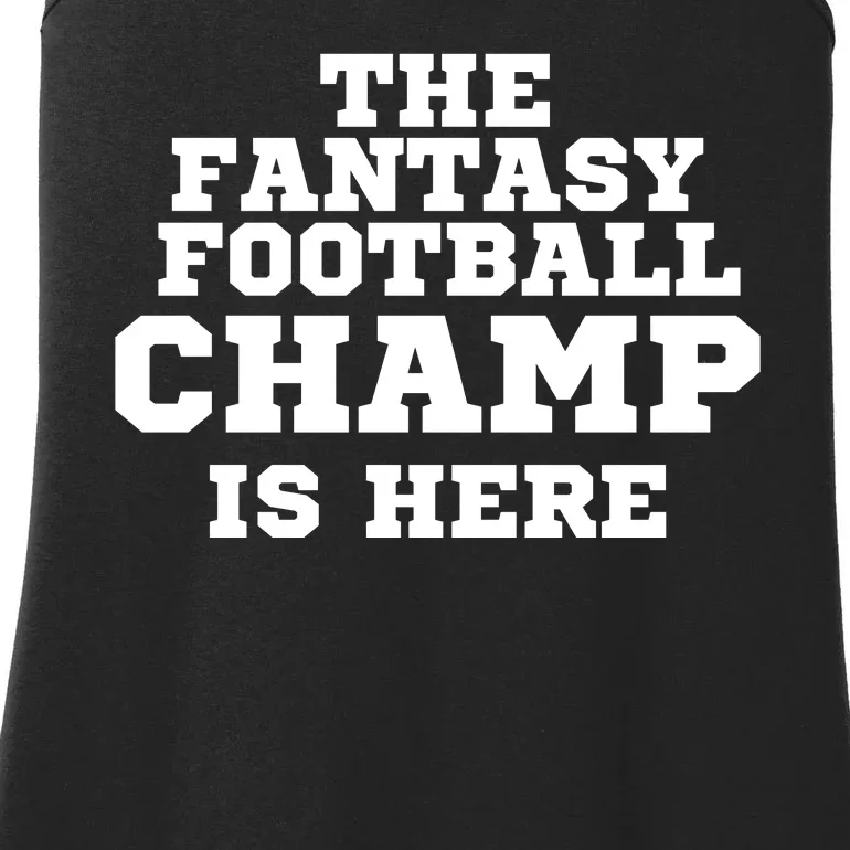 The Fantasy Football Champ Is Here, Fantasy Football Legend Ladies Essential Tank