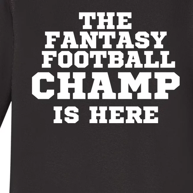 The Fantasy Football Champ Is Here, Fantasy Football Legend Baby Long Sleeve Bodysuit