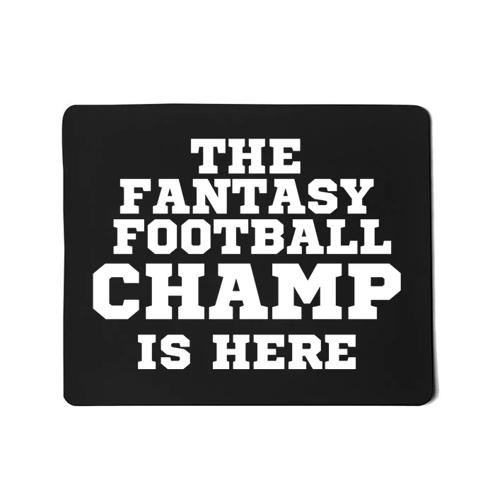 The Fantasy Football Champ Is Here, Fantasy Football Legend Mousepad