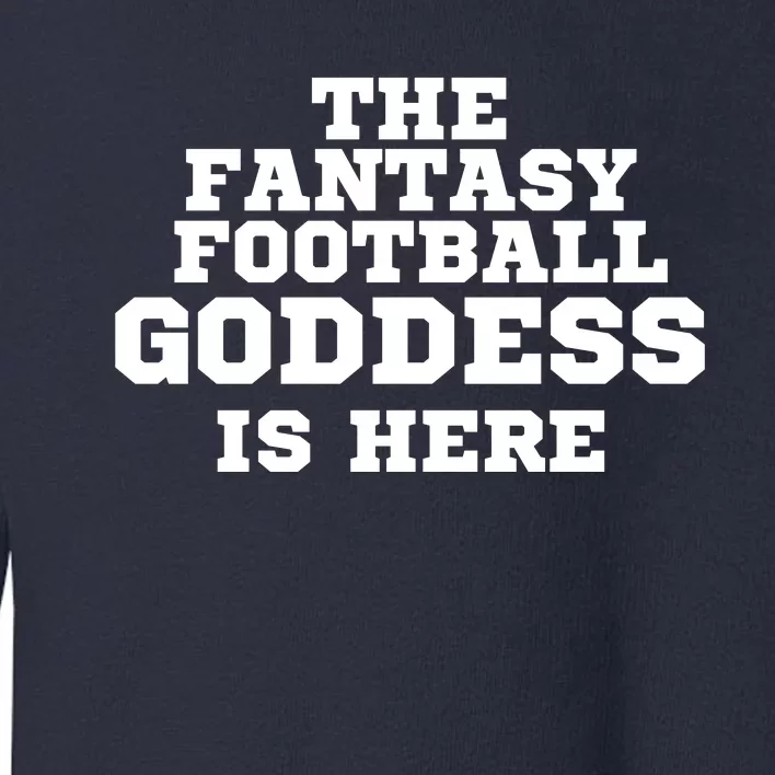 The Fantasy Football Goddess Is Here, Fantasy Football Guru Toddler Sweatshirt