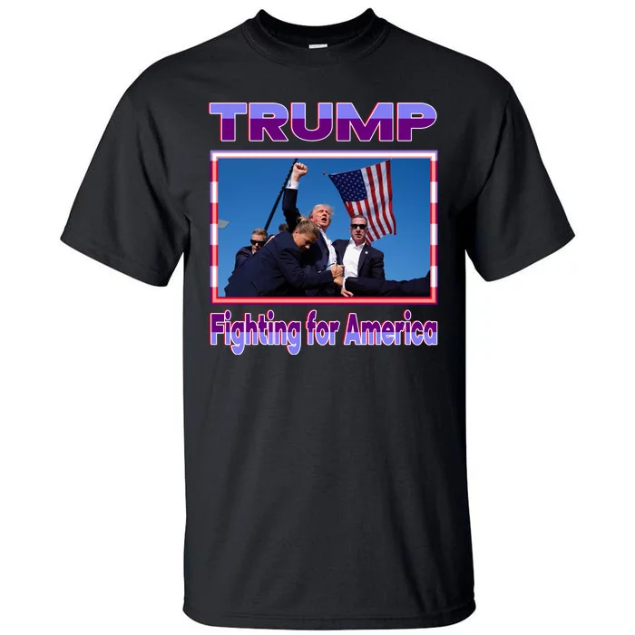 Trump Fighting For America Tall T-Shirt